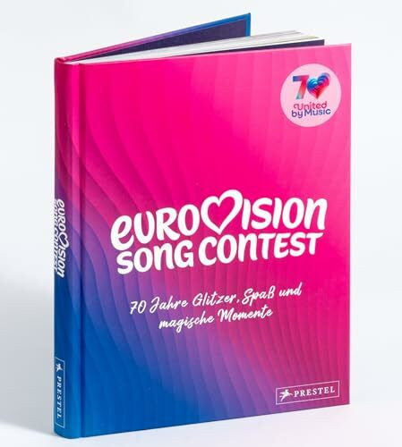 Eurovision Song Contest: 70 Jahre Glitzer, Spaß und magische Momente - Das offizielle Buch zum ESC. Mit vielen Infos zu Nicole, Lena, Conchita Wurst, Nemo, Abor & Tynna, Ralph Siegel und Stefan Raab