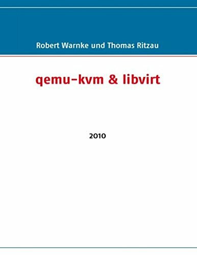 qemu-kvm & libvirt: 2010: Virtuelle Computer für viele Betriebssysteme
