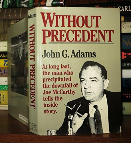 Without Precedent: The Story of the Death of McCarthyism