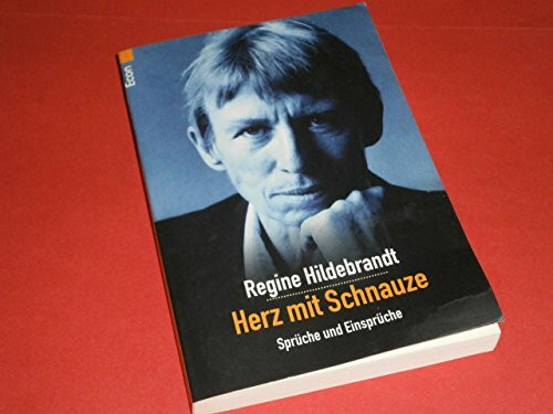 Herz und Schnauze: Sprüche und Einsprüche: Sprüche und Einsprüche. Hrsg. v. Frauke u. Else Hildebrandt u. Roswitha Köppel