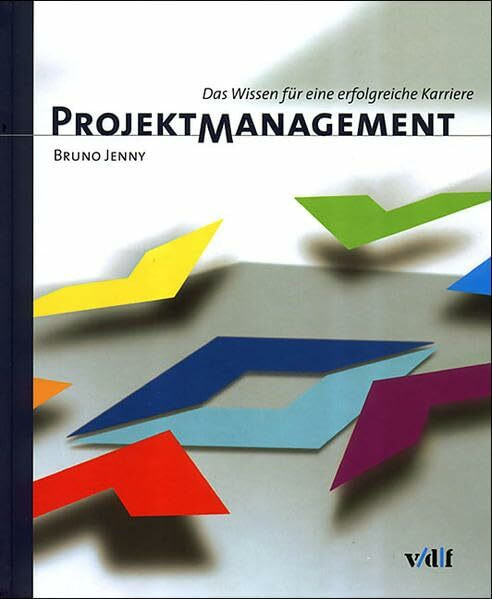 Projektmanagement: Das Wissen für eine erfolgreiche Karriere