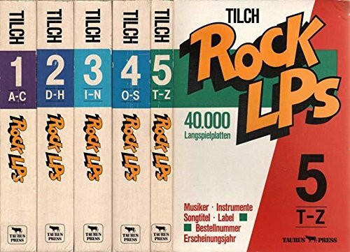 Rock LPs 1- 5 : 40 000 Langspielplatten ; 5 Bände A-Z