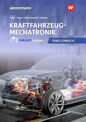 Kraftfahrzeugmechatronik: Tabellenbuch Kfz SMART Lernen