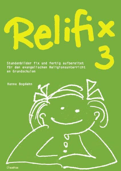 Relifix 3: Stundenbilder fix und fertig aufbereitet für den evangelischen Religionsunterricht an Grundschulen