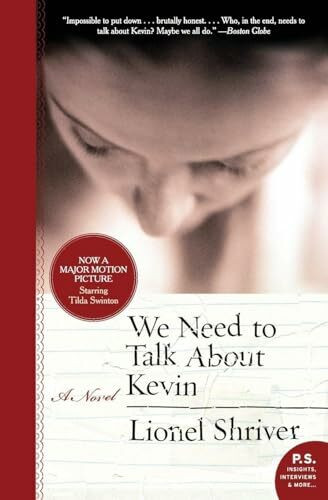 We Need to Talk About Kevin: A Novel
