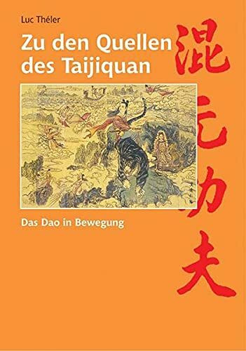 Zu den Quellen des Taijiquan: Das Dao in Bewegung