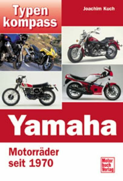 Typenkompass Yamaha. Motorräder seit 1970.