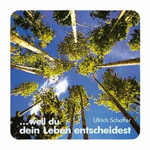 ... weil du dein Leben entscheidest (Lahrer Geschenkhefte)