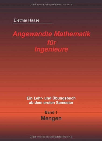 Angewandte Mathematik fuer Ingenieure: Band1: Mengen