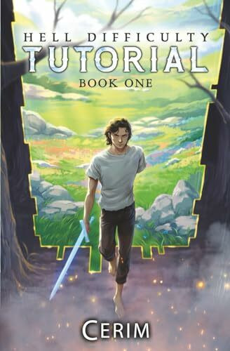 Hell Difficulty Tutorial: A LitRPG Adventure