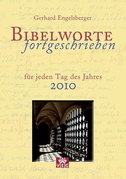 Bibelworte fortgeschrieben: für jeden Tag des Jahres 2010