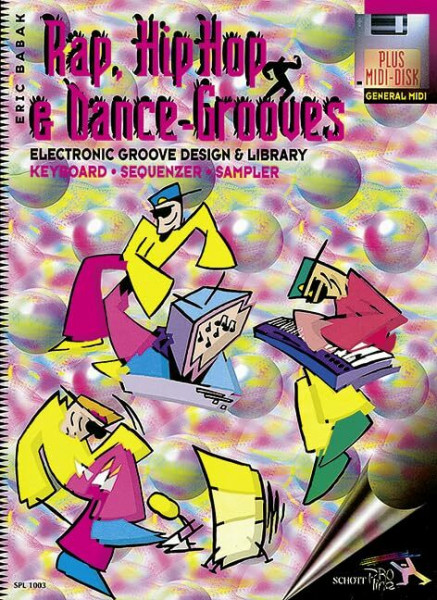 Rap, HipHop & Dance Grooves: Electronic Groove Design & Library für Keyboard - Sequenzer- Sampler. Keyboard. (Schott Pro Line)