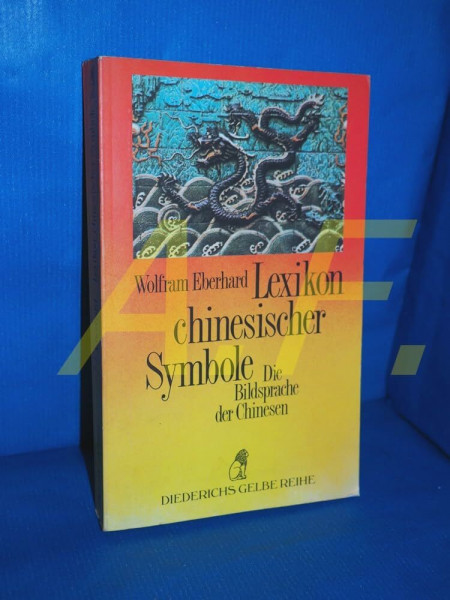 Diederichs Gelbe Reihe, Bd.68, Lexikon chinesischer Symbole