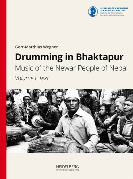 Drumming in Bhaktapur: Music of the Newar People of Nepal (Documenta Nepalica: Book Series)