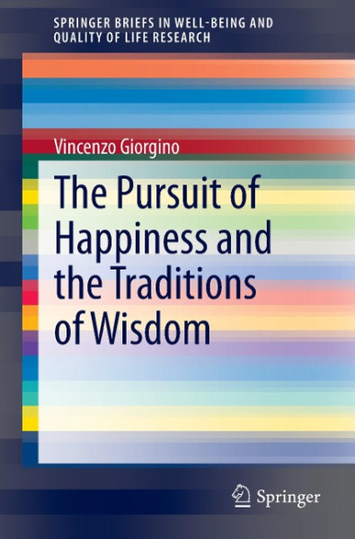 The Pursuit of Happiness and the Traditions of Wisdom