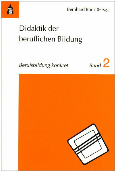 Didaktik der beruflichen Bildung (Berufsbildung konkret)