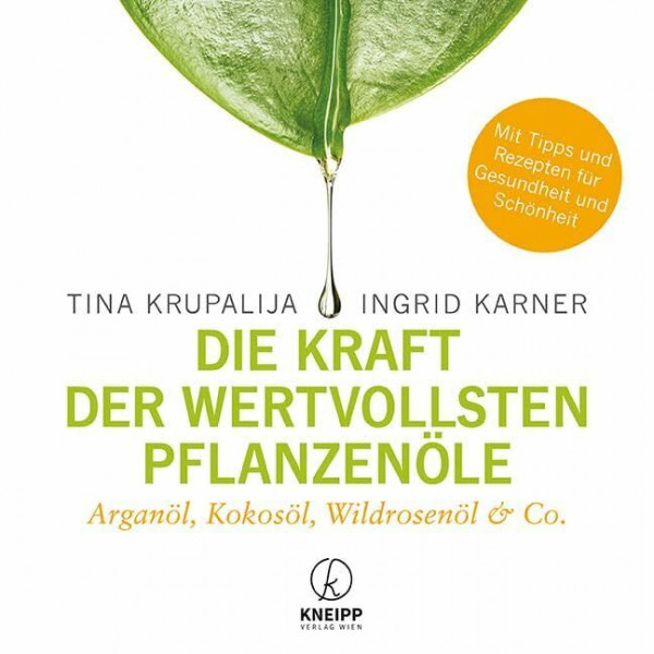 Die Kraft der wertvollsten Pflanzenöle: Arganöl, Kokosöl, Wildrosenöl & Co