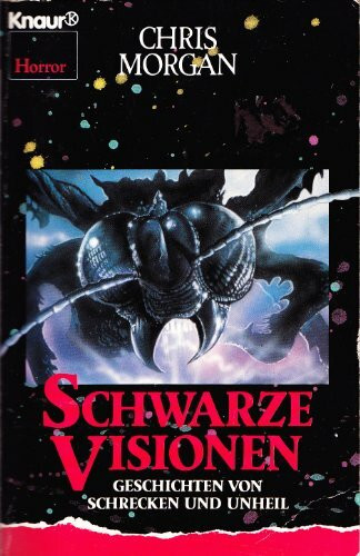 Schwarze Visionen: Geschichten von Schrecken und Unheil (Knaur Taschenbücher. Romane, Erzählungen)