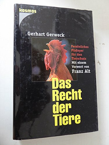 Das Recht der Tiere. Persönliches Plädoyer für den Tierschutz
