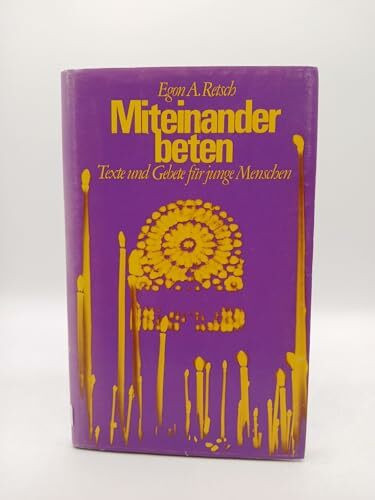 Miteinander beten. Texte und Gebete für junge Menschen