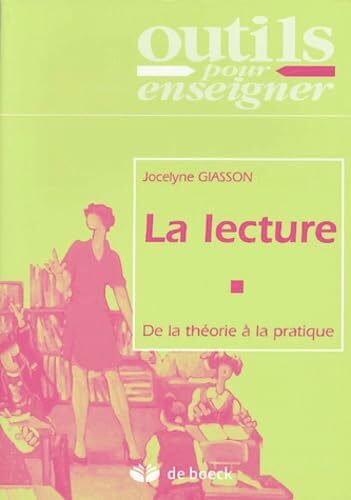 La lecture: De la théorie à la pratique La lecture: De la théorie à la pratique