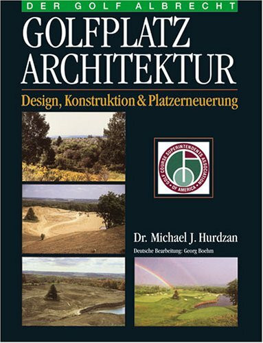 Golfplatz Architektur. Design, Konstruktion und Platzerneuerung