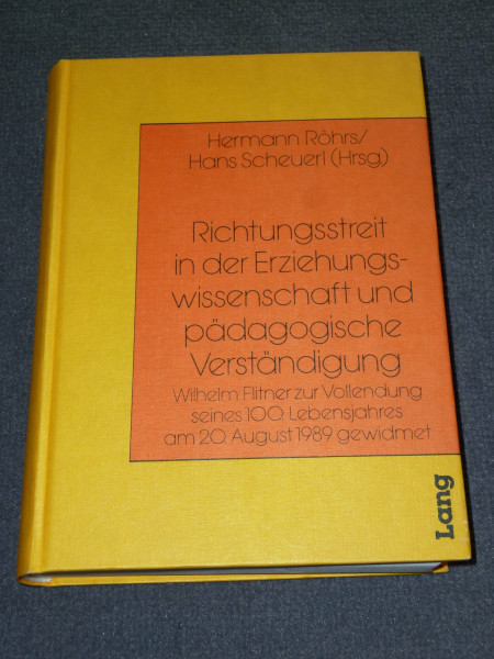 Richtungsstreit in der Erziehungswissenschaft und padagogische Verstandigung: Wilhelm Flitner zur Vollendung seines 100. Lebensjahres am 20. August 1989 gewidmet