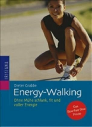 Energy-Walking: Ohne Mühe schlank, fit und voller Energie