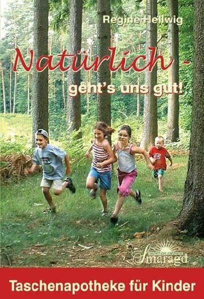 Natürlich - geht's uns gut!: Taschenapotheke für Kinder