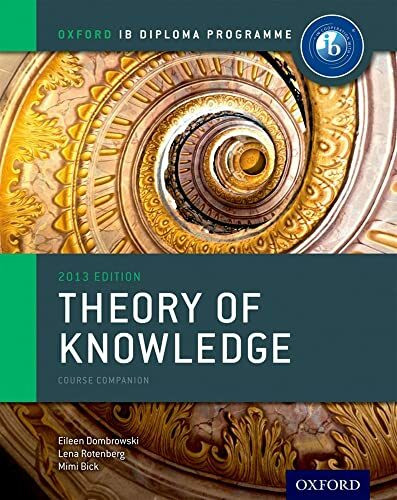 IB Theory of Knowledge Course Book (2nd edition): Course Companion (IB interdisciplinary theory of knowledge)