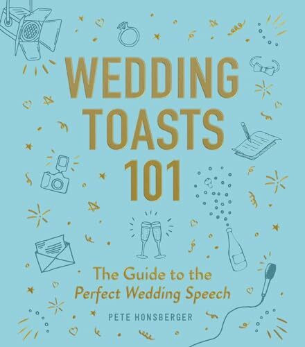 Adams Media Wedding Toasts 101, The Guide To The Perfect Wedding Speech