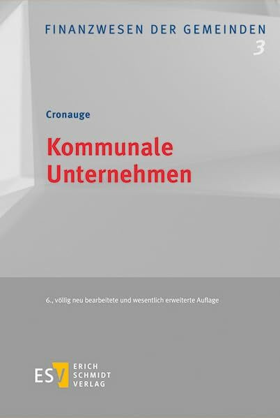 Kommunale Unternehmen (Finanzwesen der Gemeinden, Band 3)