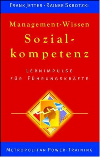 Management-Wissen Sozialkompetenz: Lernimpulse für Führungskräfte