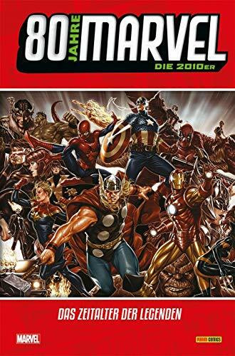 80 Jahre Marvel: Die 2010er: Das Zeitalter der Legenden