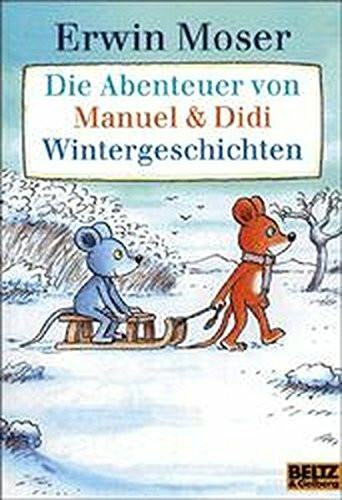 Die Abenteuer von Manuel & Didi: Wintergeschichten. Vierfarbige Bildergeschichten (Gulliver)