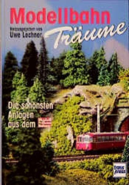 Modellbahnträume (Die Modellbahn-Werkstatt)