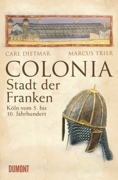 COLONIA - Stadt der Franken: Köln vom 5. bis 10. Jahrhundert