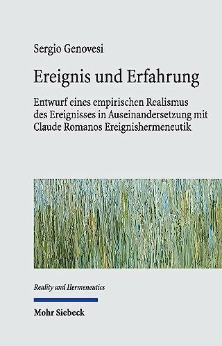 Ereignis und Erfahrung: Entwurf eines empirischen Realismus des Ereignisses in Auseinandersetzung mit Claude Romanos Ereignishermeneutik (RH, Band 4)