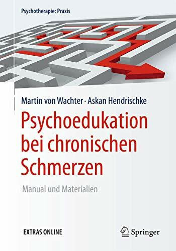 Psychoedukation bei chronischen Schmerzen: Manual und Materialien (Psychotherapie: Praxis)
