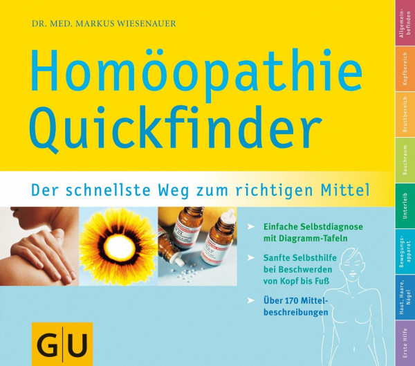 Quickfinder Homöopathie: Einfache Selbstdiagnose mit Diagramm-Tafeln. Sanfte Selbsthilfe bei Beschwerden von Kopf bis Fuß. Über 170 Mittelbeschreibungen (Alternativmedizin)