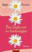 Drei Singles und ein Hochzeitsfest: Roman
