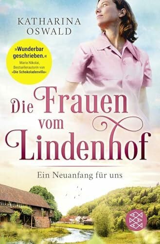Die Frauen vom Lindenhof - Ein Neuanfang für uns (Die Lindenhof-Saga, Band 1)