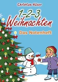 1-2-3 Weihnachten - 12 schwungvolle neue Weihnachtslieder von Christian Hüser