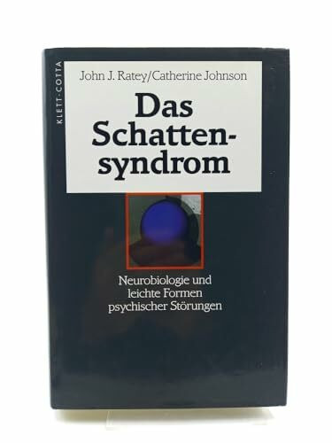 Das Schattensyndrom: Neurobiologie und leichte Formen psychischer Störungen