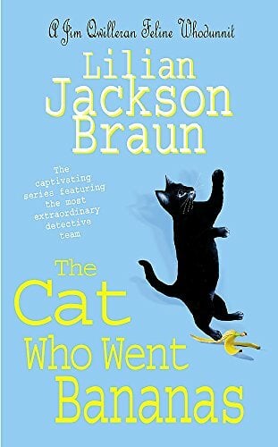 The Cat Who Went Bananas (the Cat Who… Mysteries, Book 27): A quirky feline mystery for cat lovers everywhere The Cat Who Went Bananas (the Cat Who… Mysteries, Book 27): A quirky feline mystery for cat lovers everywhere
