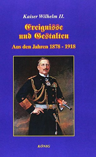 Ereignisse und Gestalten: Aus den Jahren 1878-1918