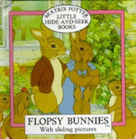 Flopsy Bunnies: The Flopsy Bunnies (Hide-And-Seek Book Series)