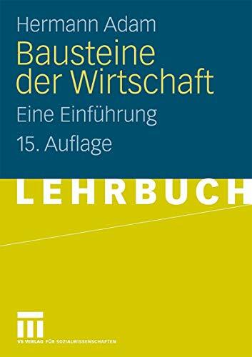 Bausteine Der Wirtschaft: Eine Einführung (German Edition) Bausteine Der Wirtschaft: Eine Einführung (German Edition)