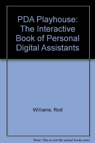 Pda Playhouse/the Interactive Book of Personal Digital Assistants/Book and Disk