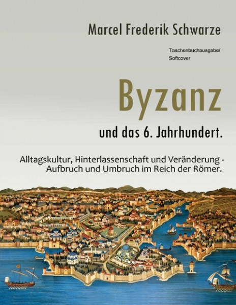 Byzanz und das 6. Jahrhundert.